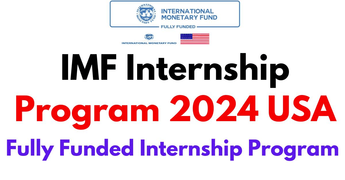 International Monetary Fund Internship 2024 | IMF Internship Program